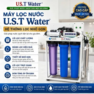 Máy Lọc Nước Tinh Khiết US.T Water - Đỉnh cao lõi lọc USA * Fluxtek Taiwan